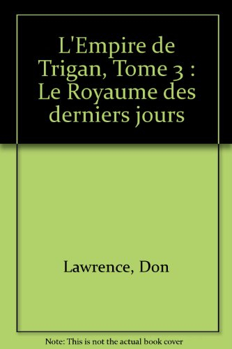 L'Empire de Trigan. Vol. 3. Le Royaume des derniers jours