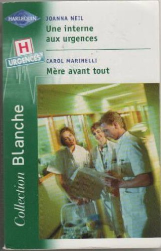Une interne aux urgences. Mère avant tout : urgences