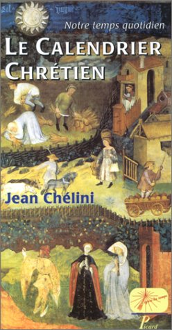 le calendrier chrétien. notre temps quotidien