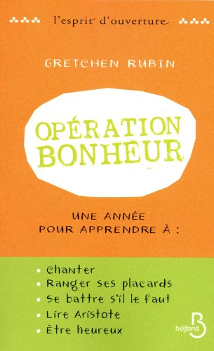 Opération bonheur : une année pour apprendre à chanter, ranger ses placards, se battre s'il le faut,