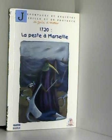 1720, la peste à Marseille
