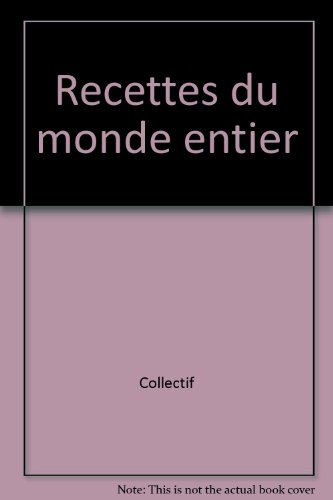 100 fiches cuisine de 'elle' tome 12 : recettes du monde entier