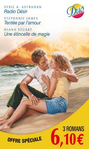 Radio désir. Tentée par l'amour. Une étincelle de magie
