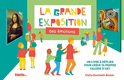La grande exposition des émotions : un livre à déplier pour créer ta propre galerie d'art