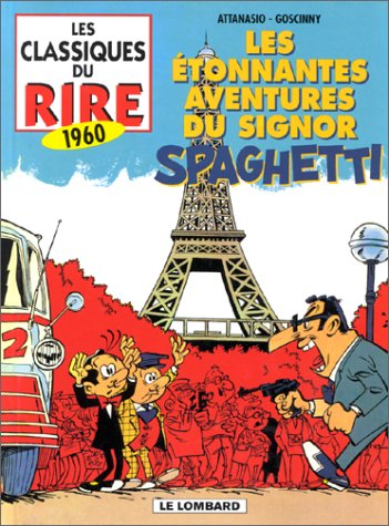 Les classiques du rire. Vol. 5. Les étonnantes aventures du signor Spaghetti