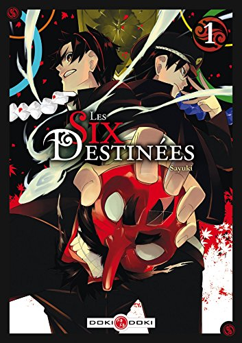 Les six destinées. Vol. 1