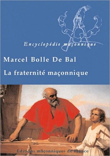La fraternité maçonnique