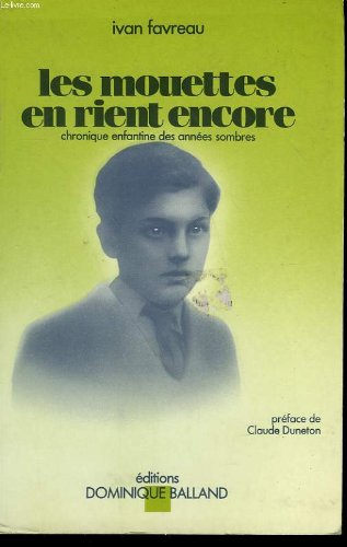 les mouettes en rient encore (chronique enfantine des années sombres)