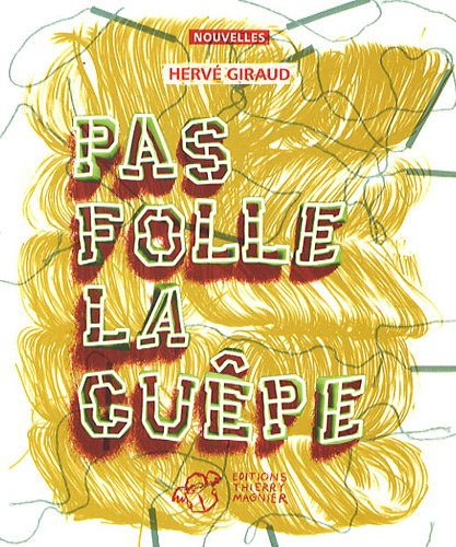 Pas folle la guêpe