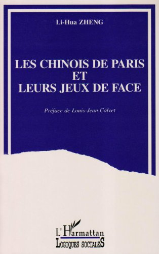 Les Chinois de Paris et leurs jeux de face