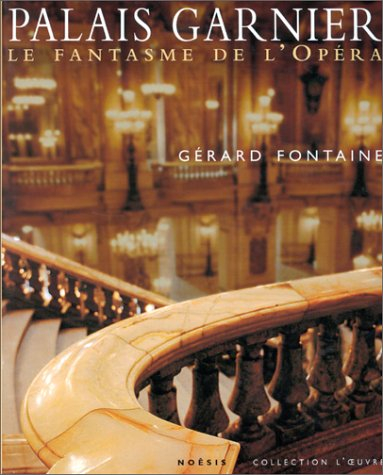 Le Palais Garnier : le fantasme de l'Opéra