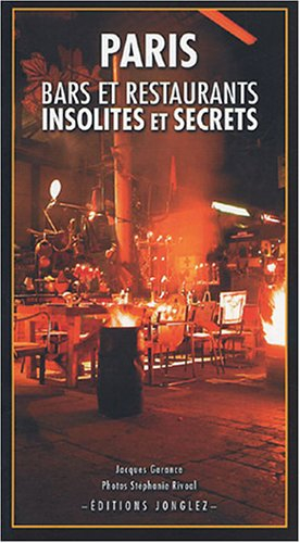paris : bars et restaurants insolites et secrets
