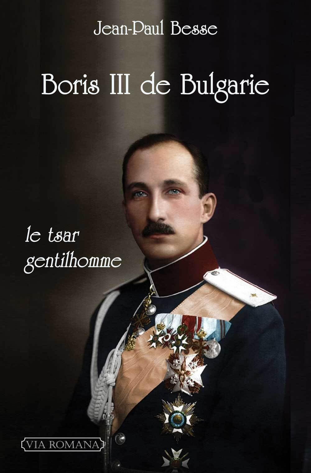 Boris III de Bulgarie : le tsar gentilhomme