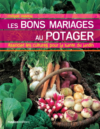 Les bons mariages au potager : associer les cultures pour la santé du jardin