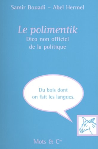 Le polimentik : dico non officiel de la politique
