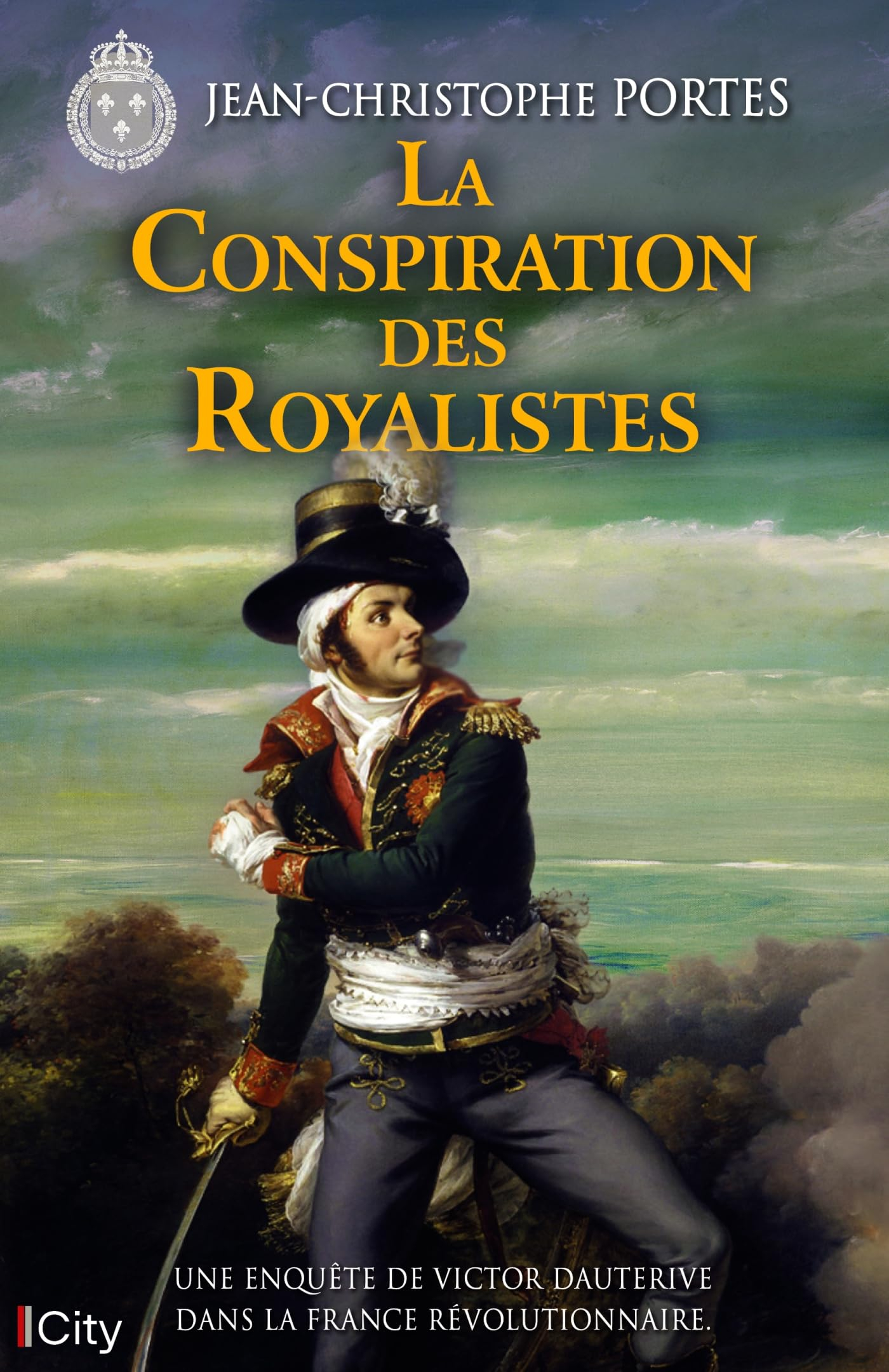 Une enquête de Victor Dauterive. La conspiration des royalistes