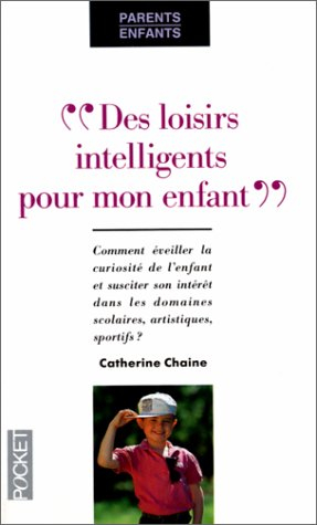 Des Loisirs intelligents pour mon enfant