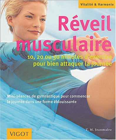 Réveil musculaire : 10, 20 ou 30 minutes d'exercice pour bien attaquer la journée : mini-séances de 