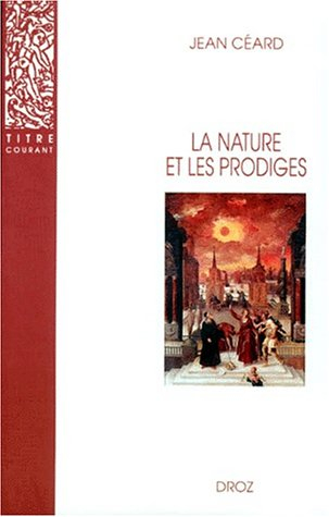 La nature et les prodiges : l'insolite au XVIe siècle, en France
