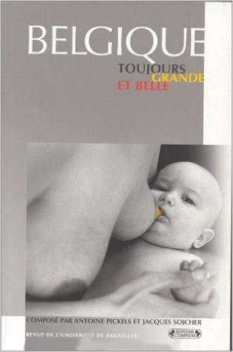 Revue de l'Université de Bruxelles, n° 2 (1998). Belgique, toujours grande et belle