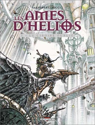 Les âmes d'Hélios. Vol. 1. Le ciboire oublié