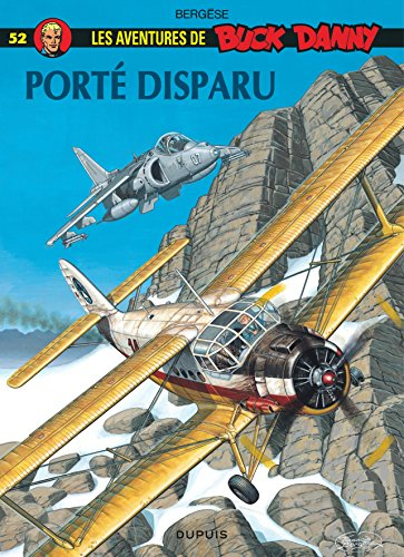 Les aventures de Buck Danny. Vol. 52. Porté disparu