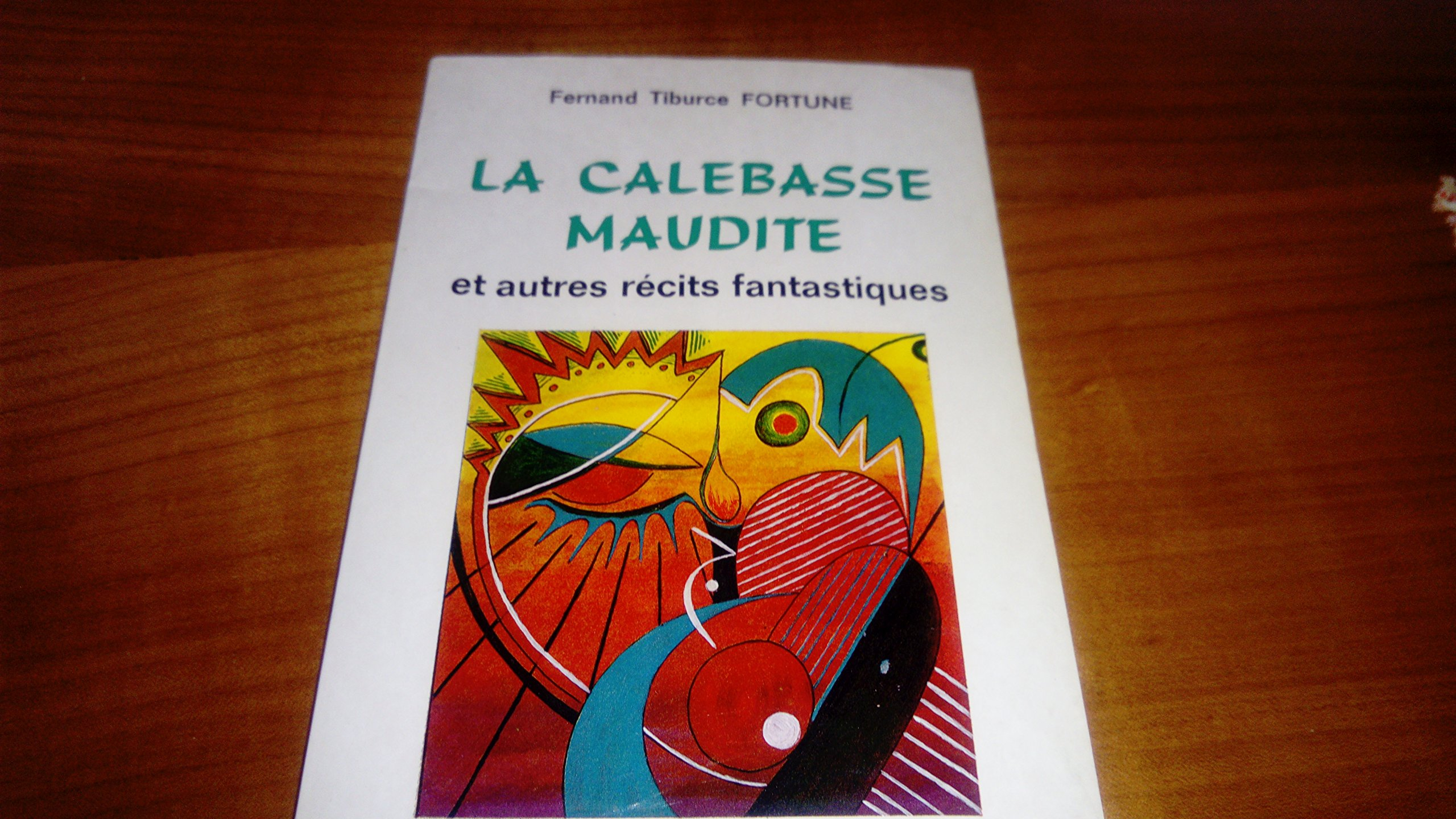 La calebasse maudite : Et autres récits fantastiques