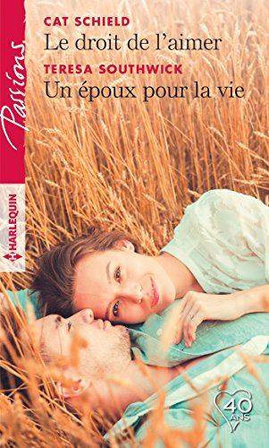 Le droit de l'aimer. Un époux pour la vie
