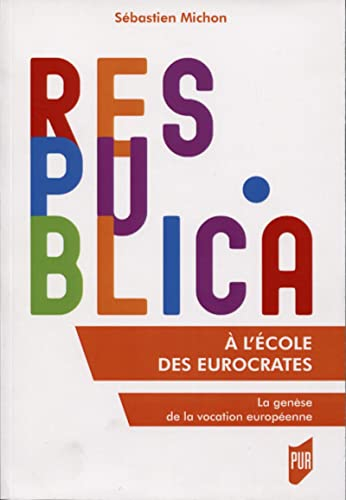 A l'école des eurocrates : la genèse de la vocation européenne