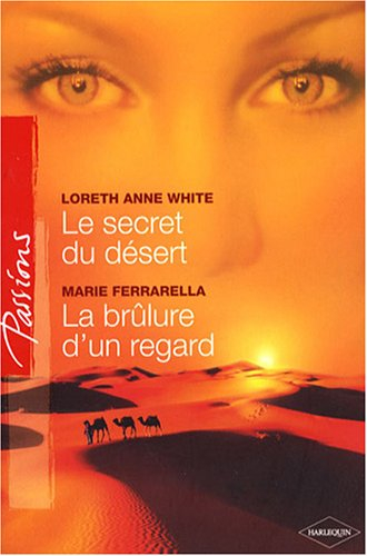 Le secret du désert. La brûlure d'un regard