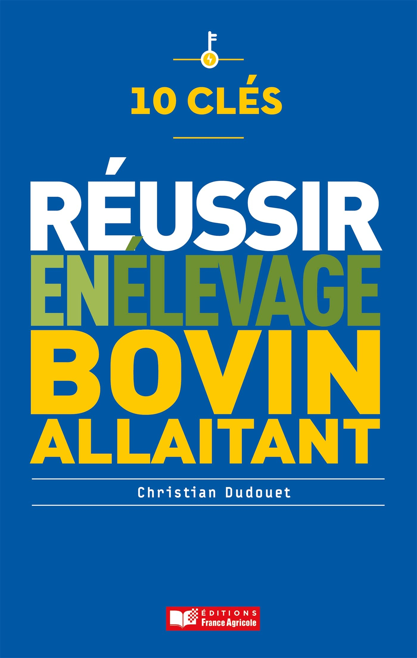 10 clés pour réussir en élevage bovin allaitant