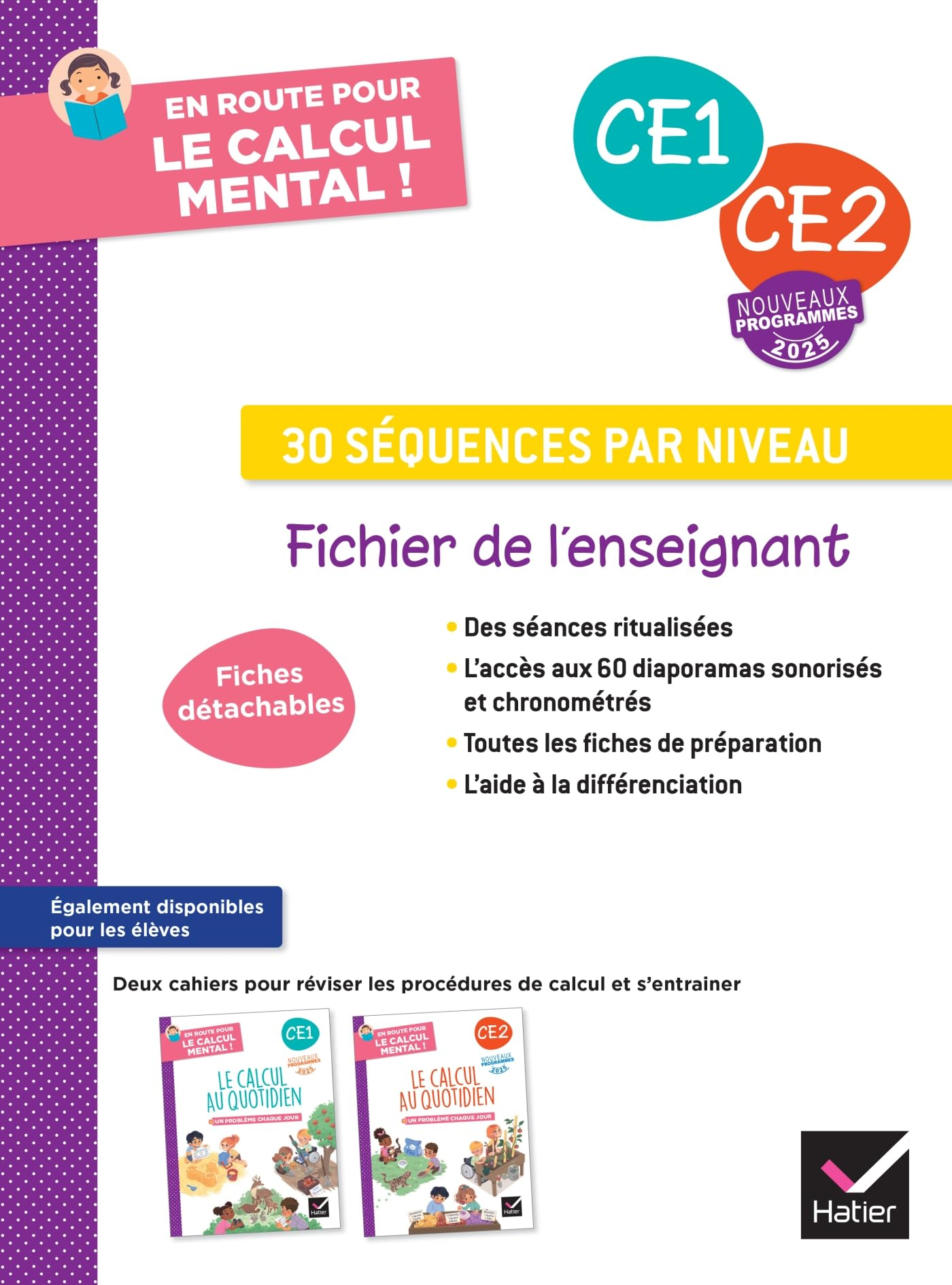 En route pour le calcul mental ! CE1, CE2, nouveaux programmes 2025 : 30 séquences par niveau : fich