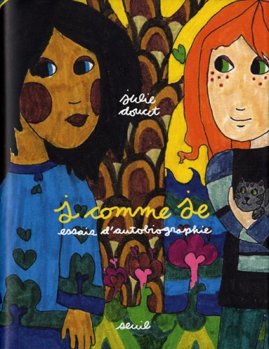 J comme je : essais d'autobiographie