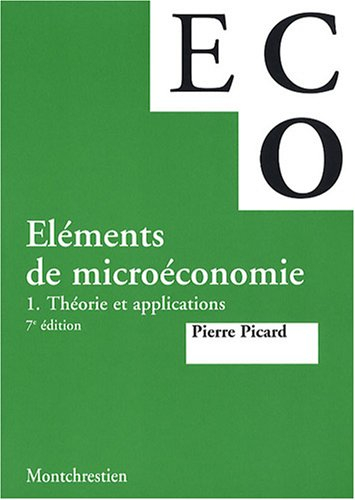 Eléments de microéconomie. Vol. 1. Théorie et applications