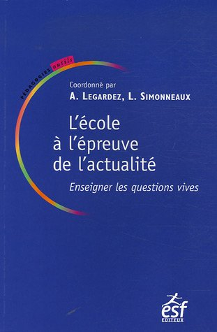 L'école à l'épreuve de l'actualité : enseigner les questions vives
