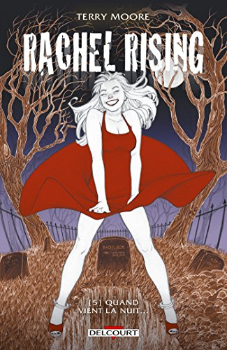 Rachel rising. Vol. 5. Quand vient la nuit...