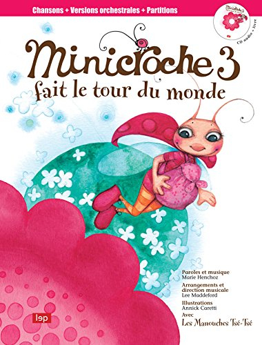 Minicroche. Vol. 3. Minicroche fait le tour du monde