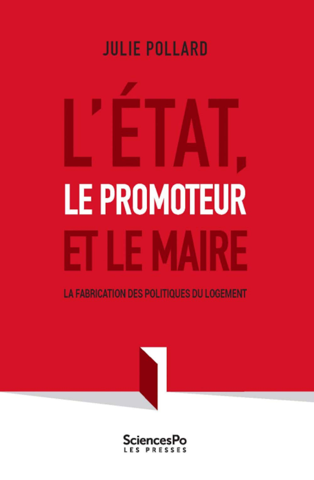 L'Etat, le promoteur et le maire : la fabrication des politiques du logement