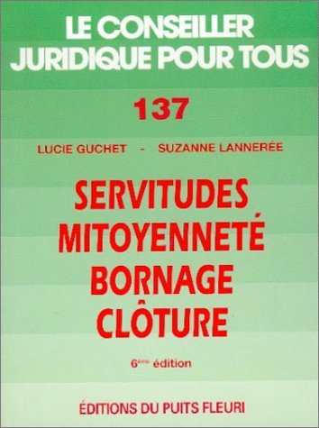 servitudes - mitoyenneté - bornage - clôture
