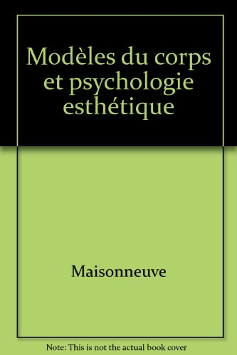Modèles du corps et psychologie esthétique