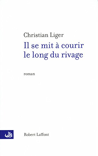 Il se mit à courir le long du rivage