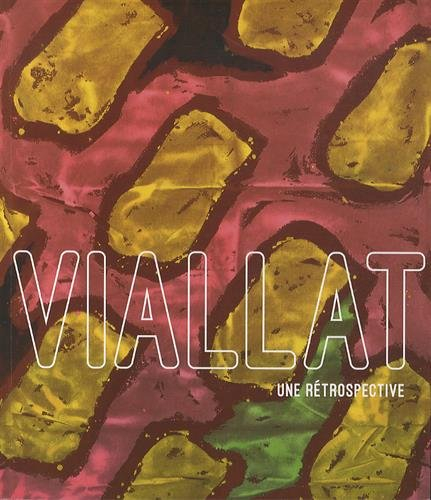 Claude Viallat : une rétrospective : exposition, Montpellier, Musée Fabre, du 28 juin au 2 novembre 
