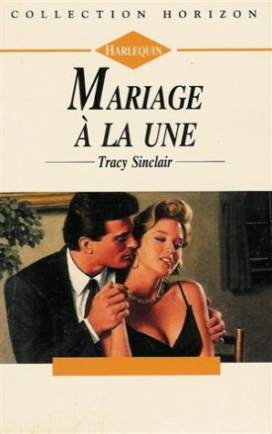 mariage à la une : collection : harlequin horizon n° 1293