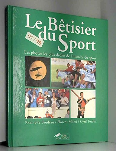 Le bêtisier du sport, 97-98 : les photos les plus drôles de l'histoire du sport