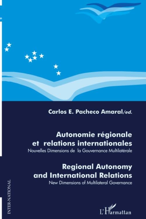 Autonomie régionale et relations internationales : nouvelles dimensions de la gouvernance multilatér