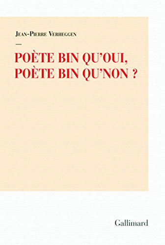 Poète bin qu'oui, poète bin qu'non ?
