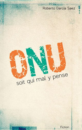 ONU soit qui mal y pense : fiction