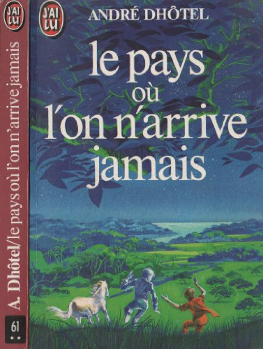 le pays ou l'on n'arrive jamais