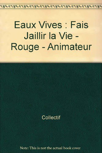 Fais jaillir la vie, en catéchèse avec les 8-11 ans, année rouge : animateur