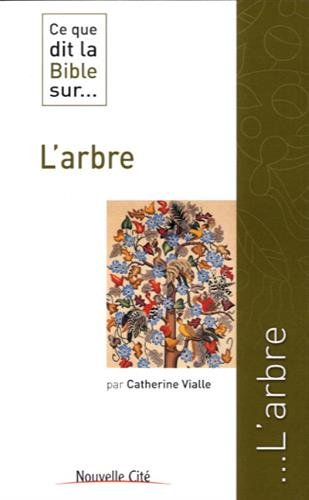 Ce que dit la Bible sur... l'arbre